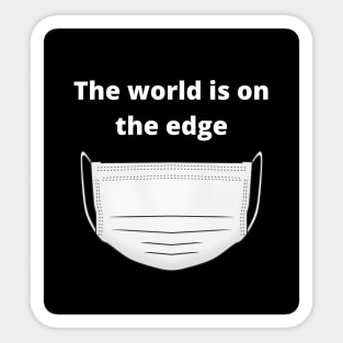 the world is on the edge Sticker